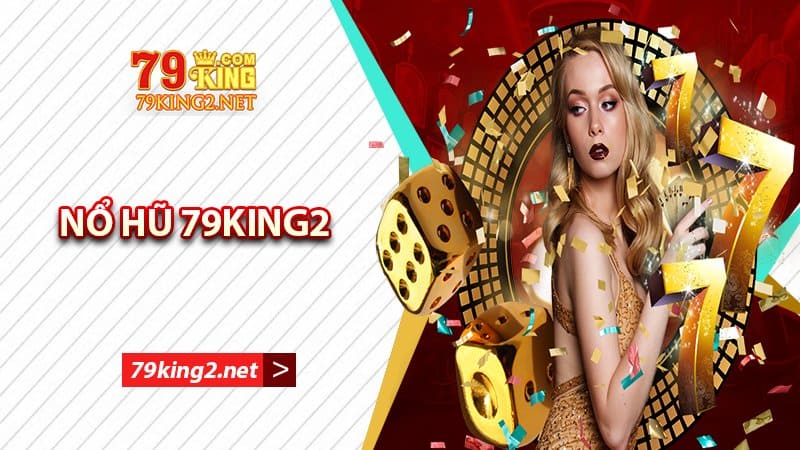 Trải Nghiệm Game Đỉnh Cao Tại 79king2